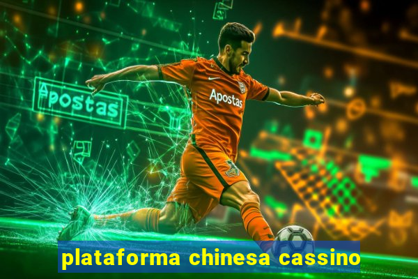 plataforma chinesa cassino